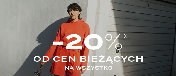 -20%* od cen bieżących na wszystko