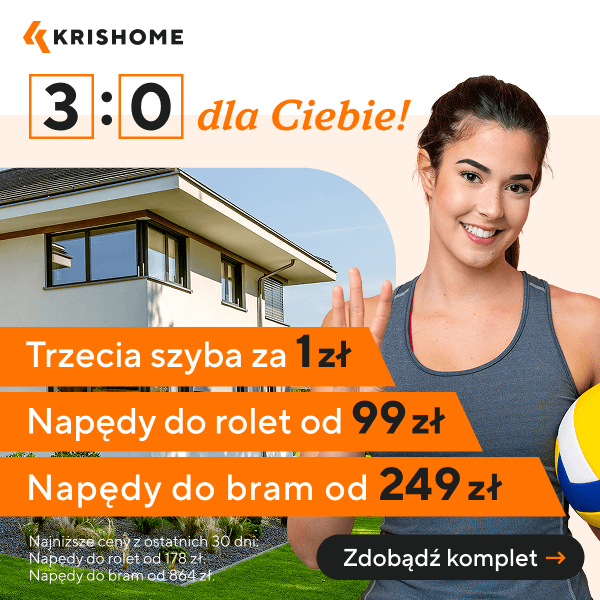 rzecia szyba za 1 zł. Napędy do bram i rolet w atrakcyjnej cenie!