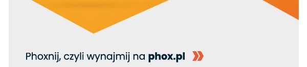 Phoxnij, czyli wynajmij na phox.pl