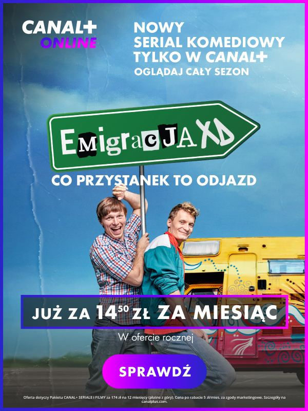 CANAL+ online tylko 14.50zł/mies. przez rok! Zamów i oglądaj serial Emigracja XD