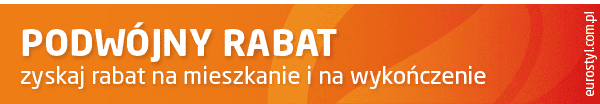 PODWÓJNY RABAT - zyskaj rabat na mieszkanie i na wykończenie