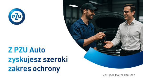 Z PZU Auto zyskujesz szeroki zakres ochrony